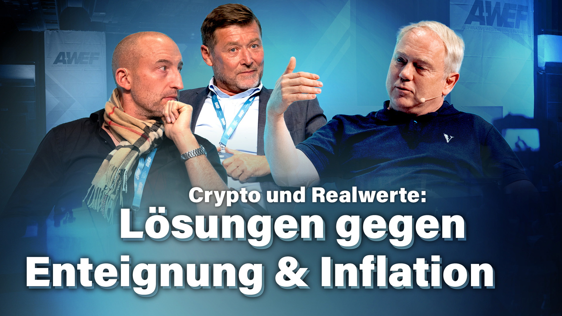 A-WEF 2025  Panel: „Crypto & Realwerte: Lösungen gegen Enteignung und Inflation“